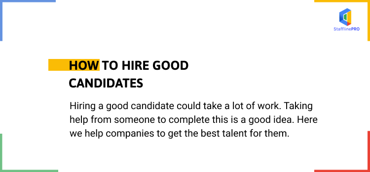 How to hire good candidates